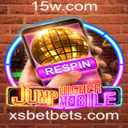 Desvende o Mundo de JumpHighermobile: A Nova Sensação dos Jogos com a Palavra-Chave xsbet